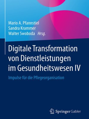 cover image of Digitale Transformation von Dienstleistungen im Gesundheitswesen IV